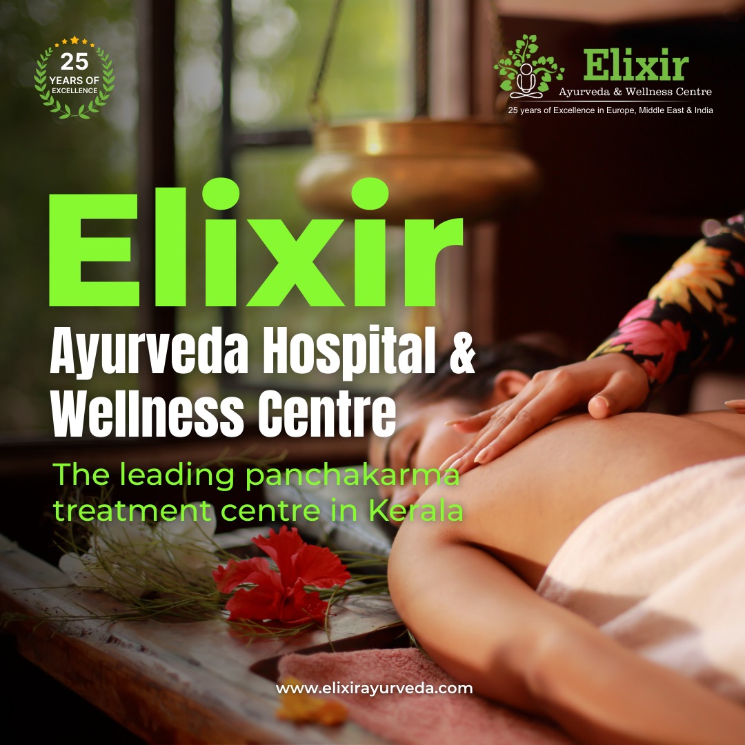 Elixir Ayurveda Hospital and Wellness Centre – The Leading Panchakarma Treatment Centre in Kerala, India
