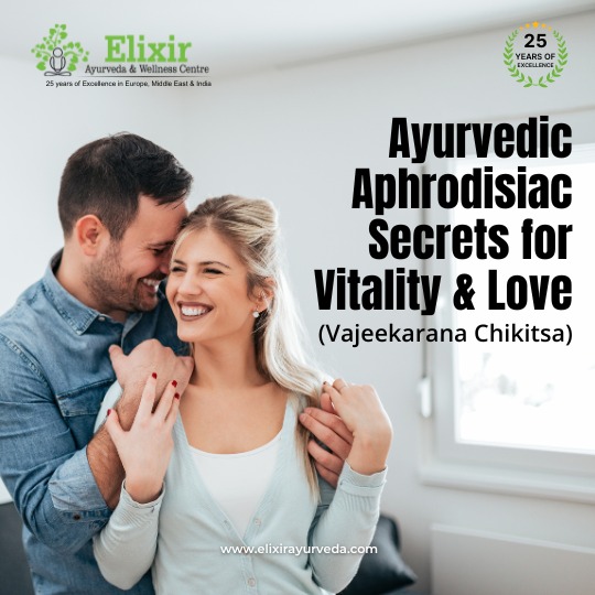 Ayurvedic Aphrodisiac Secrets for Vitality and Love – Vajeekarana Chikitsa